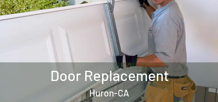  Door Replacement Huron-CA